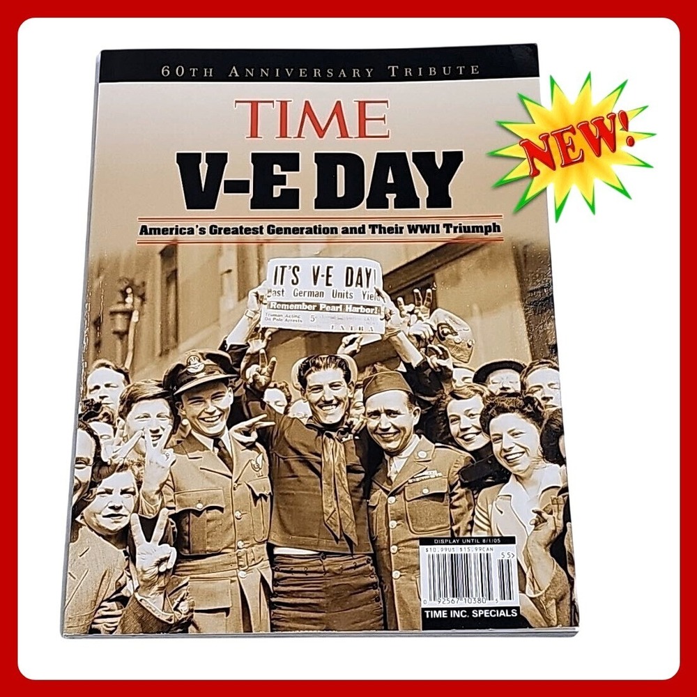 TIME V-E Day 60th Anniversary Tribute WWII 2005 Collector Magazine Issue New